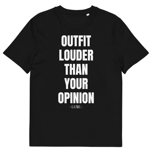 "OUTFIT LOUDER THAN YOUR OPINION" Graphic Tee
